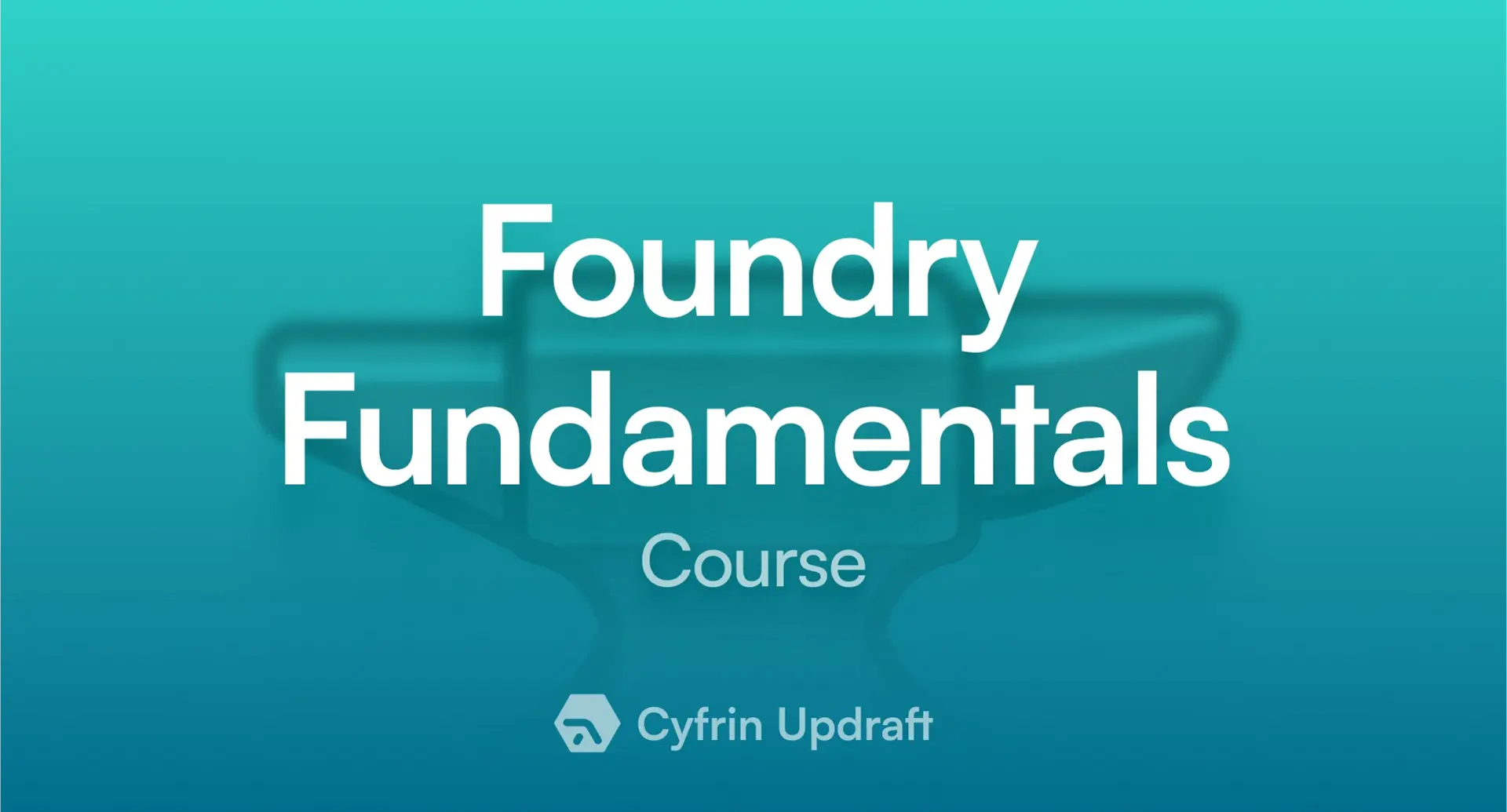 Spanduk kursus fundamental Foundry Cyfrin Updraft